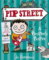 Image of Pip Street: A Brotherly Bother