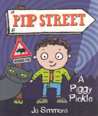Image of Pip Street: A Piggy Pickle