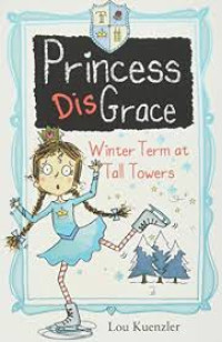 Image of Princess DisGrace: Winter term at Tall Towers