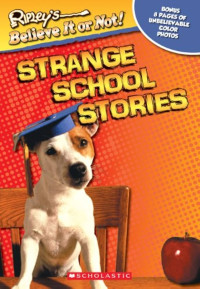 Image of Ripley's Believe It or Not: Strange School Stories