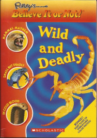 Image of Ripley's believe it or not: wild and deadly