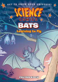 Image of Science Comics: Bats Learning to Fly