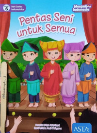 Image of Seri Cerita Indonesiaku Level 6: Pentas Seni untuk Semua
