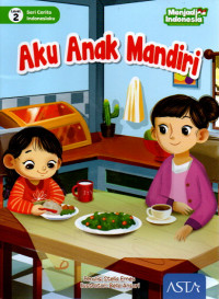 Image of Seri Cerita Indonesiaku Level 2: Aku Anak Mandiri