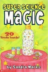 Image of Super Science Magic: 20 tricks inside