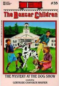 Image of The Boxcar Children #35: The Mystery at the dog show