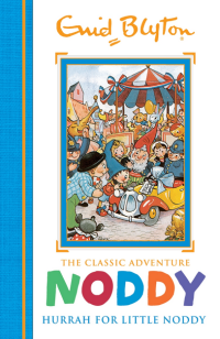 Image of The classic adventure: Noddy hurrah little Noddy