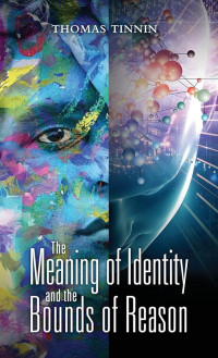 Image of The Meaning of Identity and The Bounds of Reason