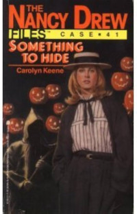 Image of The Nancy Drew Files Case 41: Something to Hide