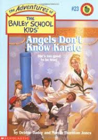 Image of The adventures of the bailey school kids: Angel's don't know Karate