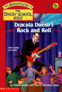 Image of The adventures of the bailey school kids: Dracula doesn't rock and roll