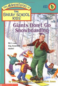 Image of The adventures of the bailey school kids: Giants don't go Snowboarding