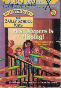 Image of The adventures of the bailey school kids: Mrs. Jeepers is Missing