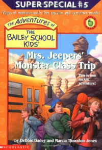 Image of The adventures of the bailey school kids: Mrs. Jeepers' monster class trip