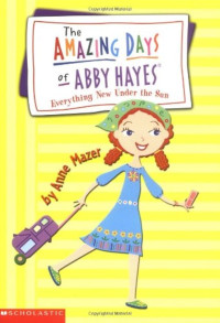 Image of The Amazing Days of Abby Hayes: Everything new under the sun
