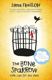 Image of The Bone Sparrow: Hope can set you free