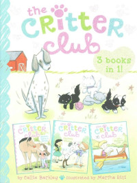 Image of The Critter Club 3 Books in 1! Marion Takes a Break: Amy Meets Her Stepsister : Liz at Marigold Lake