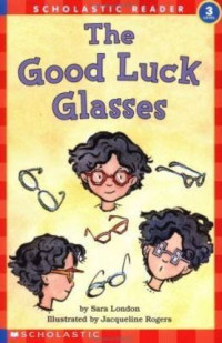 Image of Scholastic Reader Level 3: The Good Luck Glasses