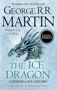 Image of The Ice Dragon: A legend of ice and fire
