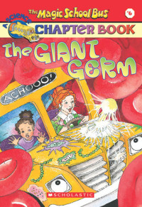 Image of The Magic School Bus: The Giant Germ