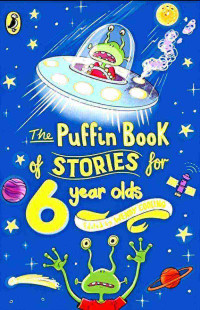 Image of The Puffin Book of stories for 6 year olds