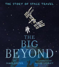 Image of The Big Beyond: The Story of Space Travel