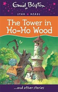 Image of The tower in Ho-Ho Wood: ... and other stories