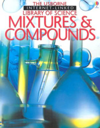 Image of The Usborne Internet-Linked library of science: Mixtures & Compounds