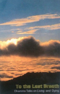 Image of To the Last Breath: Dhamma Talks on Living and Dying