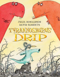 Image of Tyrannosaurus Drip