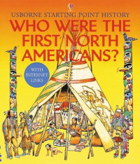 Image of Usborne starting point history: Who were the first north Americans?